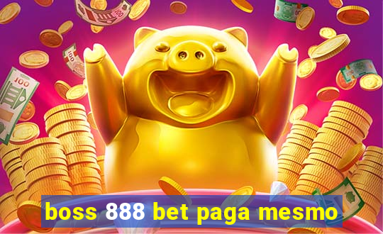 boss 888 bet paga mesmo